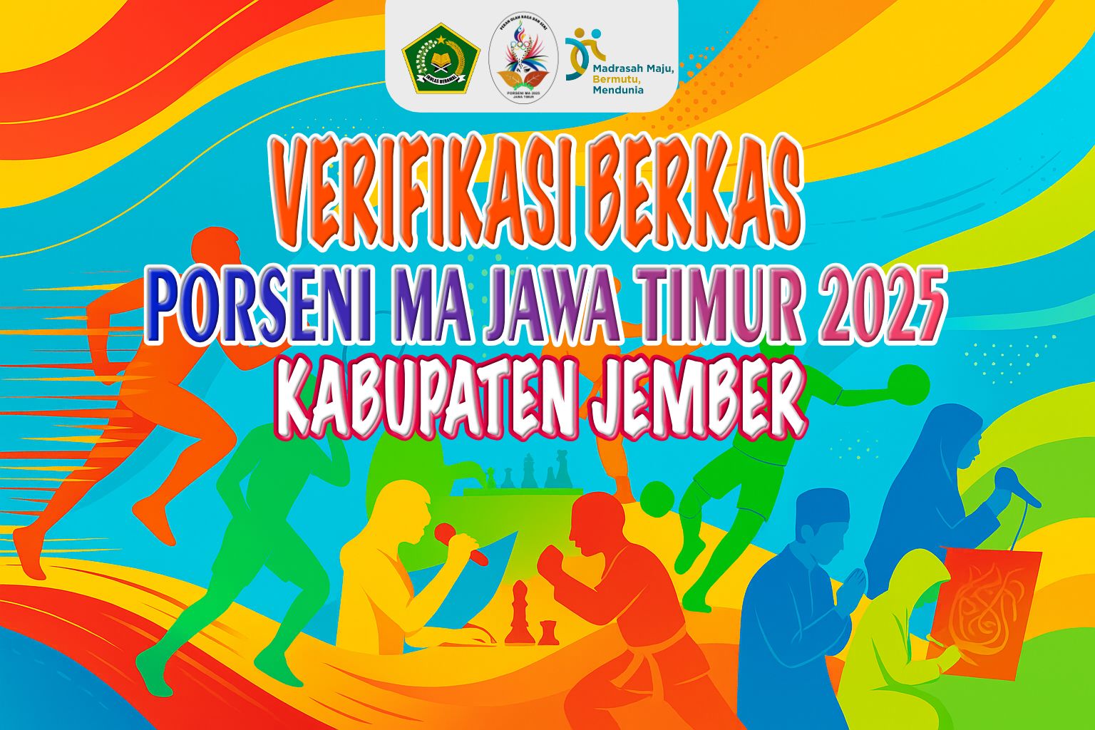 Jadwal Verifikasi Berkas PORSENI MA Jawa Timur 2025 untuk Kabupaten Jember dan Wilayah Lainnya